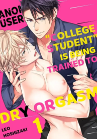 College Student Trained to Dry Orgasm Yaoi Smut Manga