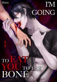 I’m Going To Eat You To The Bone yaoi smut manga
